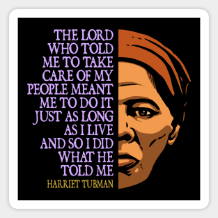 Harriet Tubman Inspirational Quote: The Lord Told Me (color) Magnet